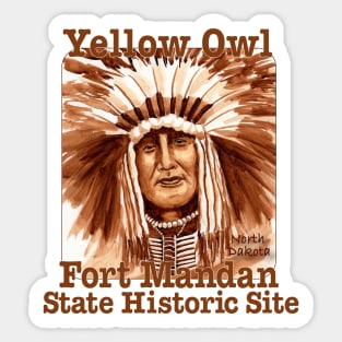 Yellow Owl, Fort Mandan State Historic Site, North Dakota Sticker